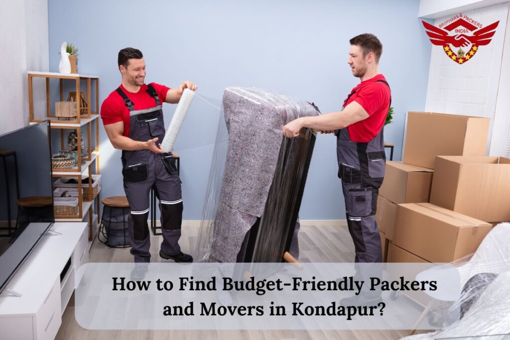 How to Find Budget-Friendly Packers and Movers in Kondapur?